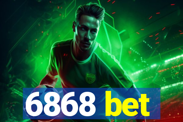 6868 bet